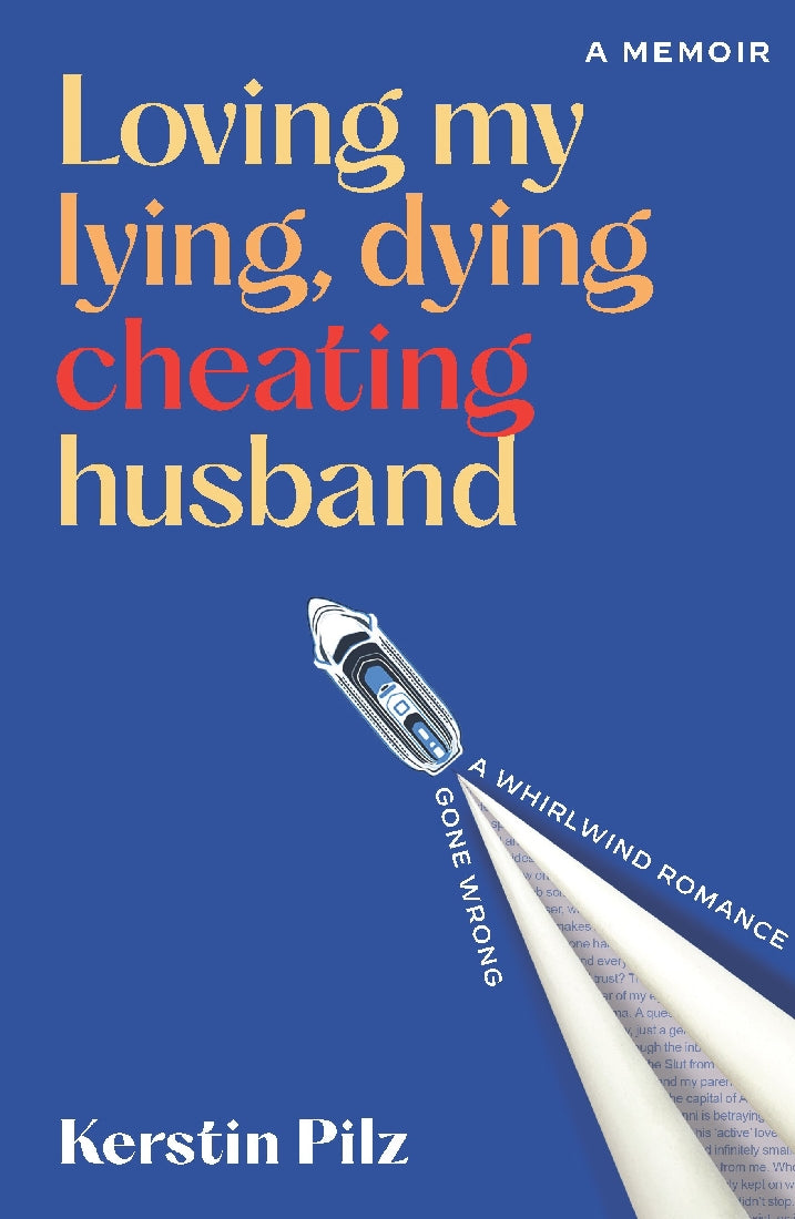 LOVING MY LYING, DYING, CHEATING HUSBAND