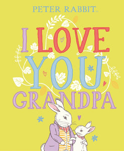 PETER RABBIT I LOVE YOU GRANDPA - HC