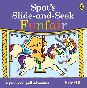 SPOT'S SLIDE AND SEEK FUNFAIR