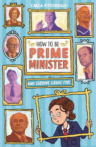 HOW TO BE PRIME MINISTER AND SURVIVE GRADE FIVE