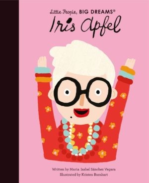 IRIS APFEL - LITTLE PEOPLE BIG DREAMS