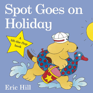 SPOT GOES ON HOLIDAY BOARD BOOK