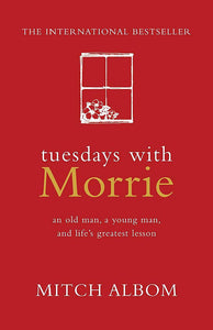 TUESDAYS WITH MORRIE 2OTH ANNIVERSARY EDITION