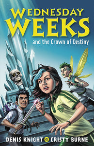 WEDNESDAY WEEKS AND THE CROWN OF DESTINY - BOOK 2