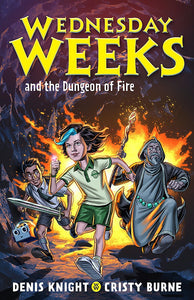 WEDNESDAY WEEKS AND THE DUNGEON OF FIRE #3