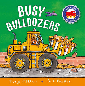 BUSY BULLDOZERS - AMAZING MACHINES