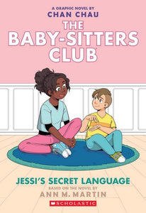 JESSI'S SECRET LANGUAGE - THE BABY SITTERS CLUB GRAPHIC NOVEL