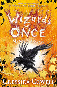 THE WIZARDS OF ONCE NEVER AND FOREVER