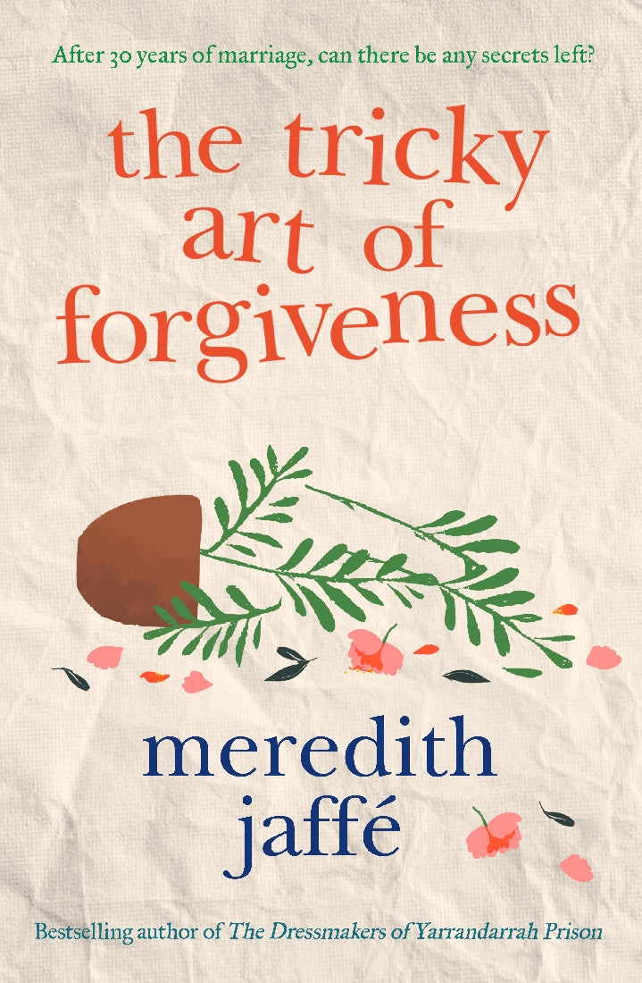 THE TRICKY ART OF FORGIVENESS