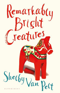 REMARKABLY BRIGHT CREATURES