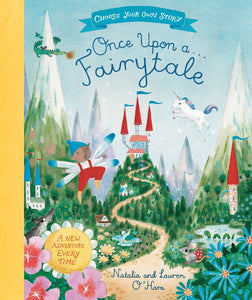 ONCE UPON A FAIRYTALE: A CHOOSE YOUR OWN STORY