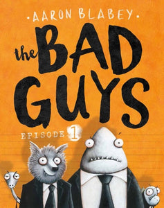 BAD GUYS: EPISODE 1