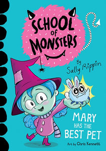 SCHOOL OF MONSTERS: MARY HAS THE BEST PET