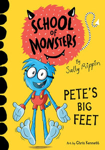 SCHOOL OF MONSTERS: PETE'S BIG FEET