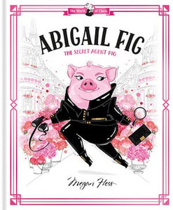 ABIGAIL FIG THE SECRET AGENT PIG