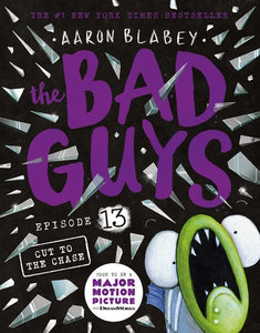 THE BAD GUYS: EPISODE 13 - CUT TO THE CHASE