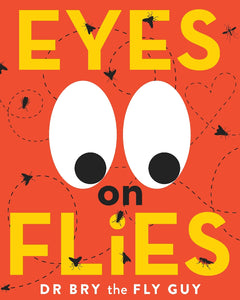 EYES ON FLIES