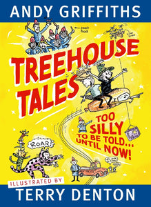 TREEHOUSE TALES: TOO SILLY TO BE TOLD UNTIL NOW