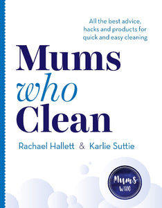 MUMS WHO CLEAN