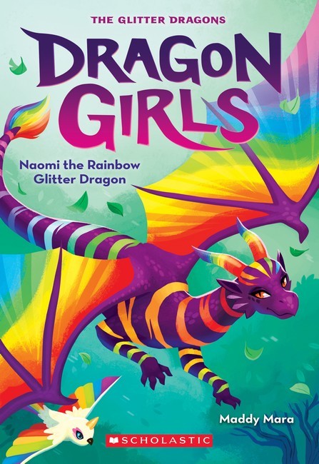 NAOMI THE RAINBOW GLITTER DRAGON: DRAGON GIRLS 3