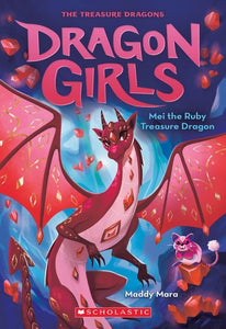 MEI THE RUBY TREASURE DRAGON: DRAGON GIRLS 4