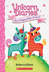 UNICORN DIARIES #1 BO'S MAGICAL NEW FRIEND