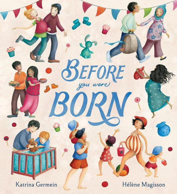 BEFORE YOU WERE BORN