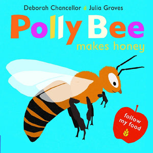 POLLY BEE MAKES HONEY